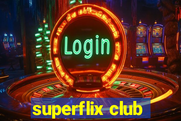 superflix club