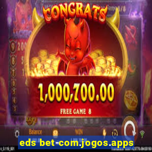 eds bet-com.jogos.apps