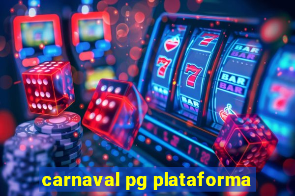 carnaval pg plataforma