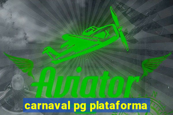 carnaval pg plataforma