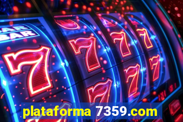 plataforma 7359.com