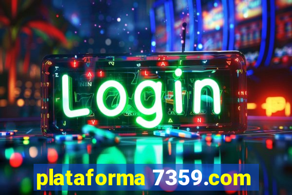 plataforma 7359.com