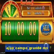 ajax campo grande ms