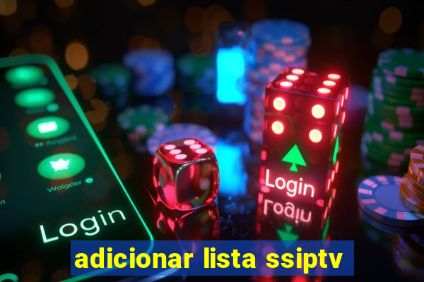 adicionar lista ssiptv