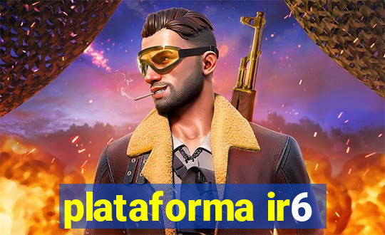 plataforma ir6