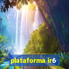 plataforma ir6