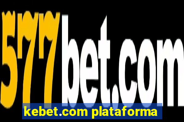 kebet.com plataforma