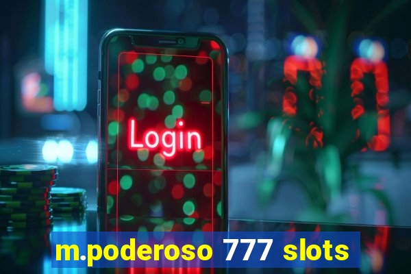 m.poderoso 777 slots