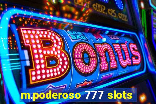 m.poderoso 777 slots