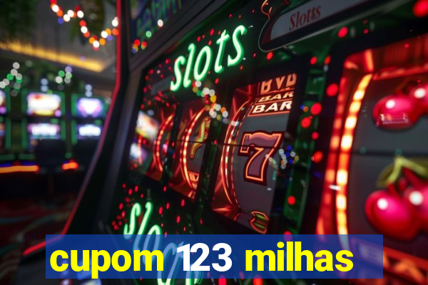 cupom 123 milhas