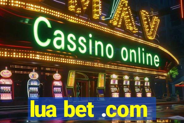 lua bet .com