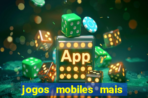 jogos mobiles mais jogados 2024