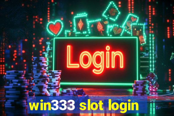 win333 slot login