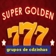 grupos de cdzinhas