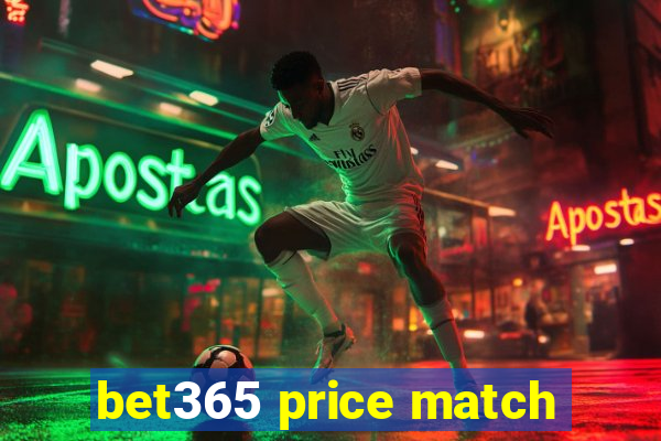 bet365 price match