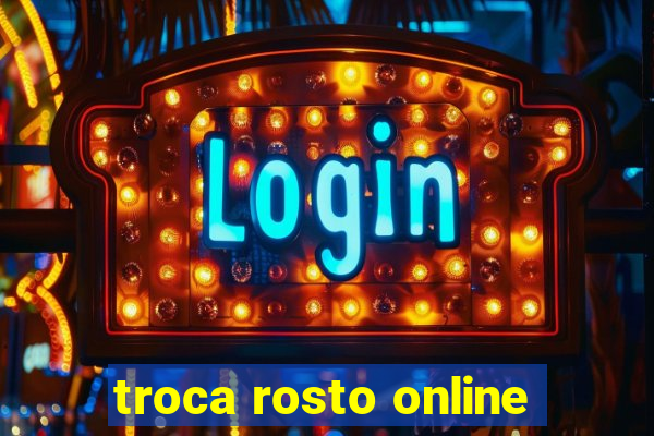 troca rosto online