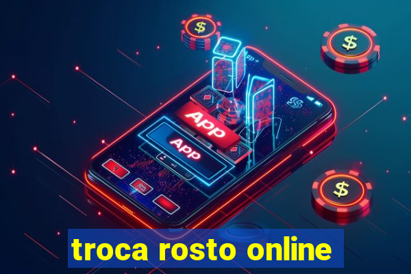 troca rosto online