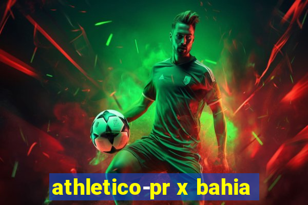 athletico-pr x bahia