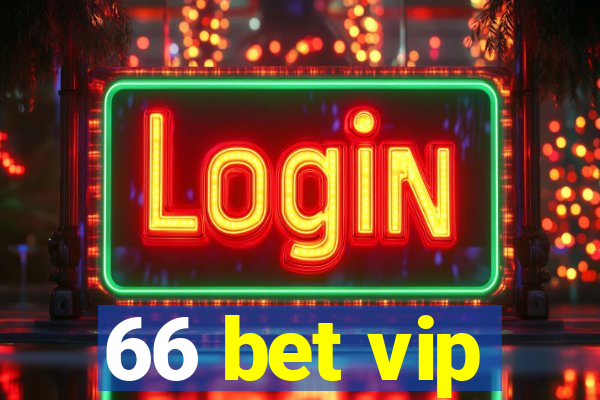 66 bet vip