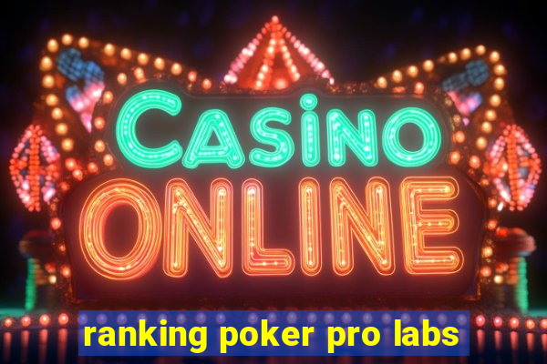 ranking poker pro labs