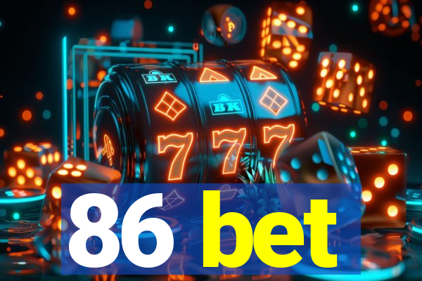 86 bet