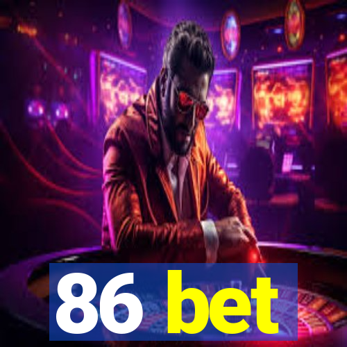 86 bet