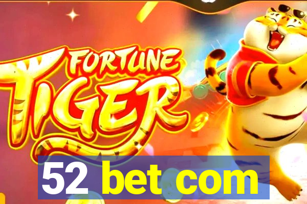 52 bet com