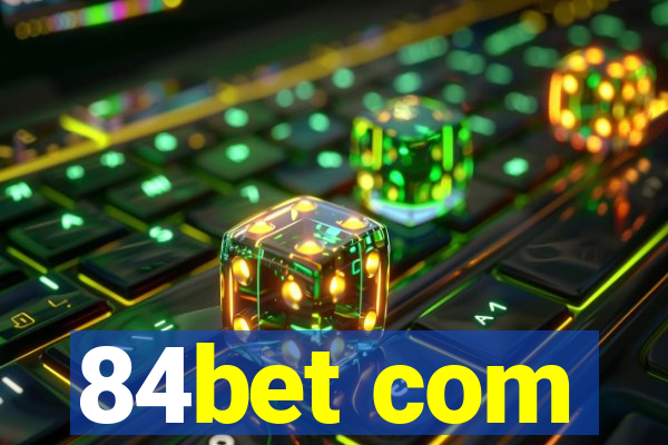 84bet com