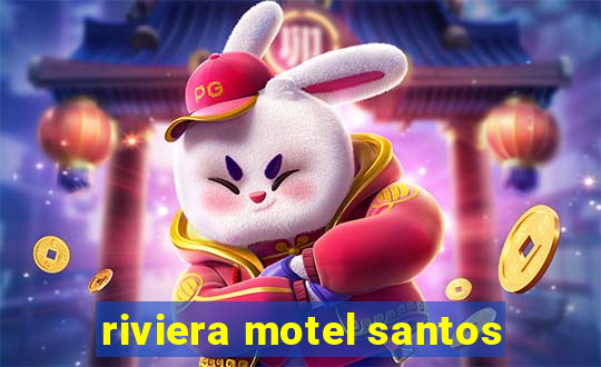 riviera motel santos