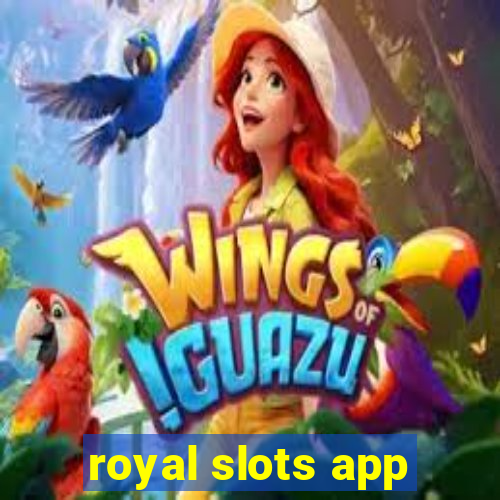 royal slots app