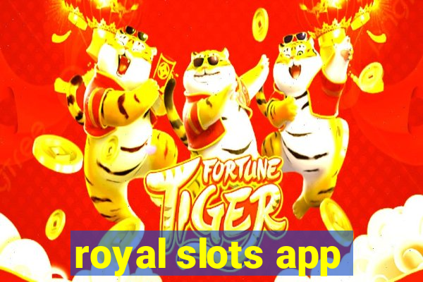 royal slots app