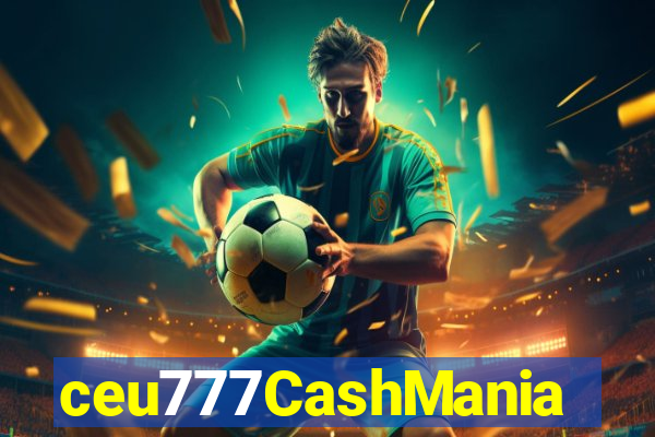 ceu777CashMania