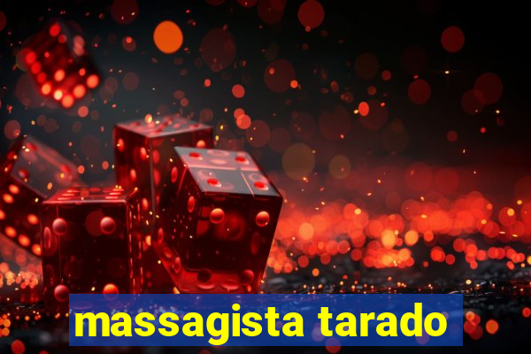 massagista tarado