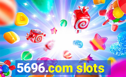 5696.com slots