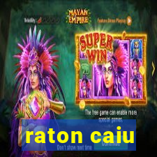 raton caiu