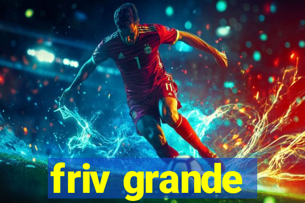 friv grande