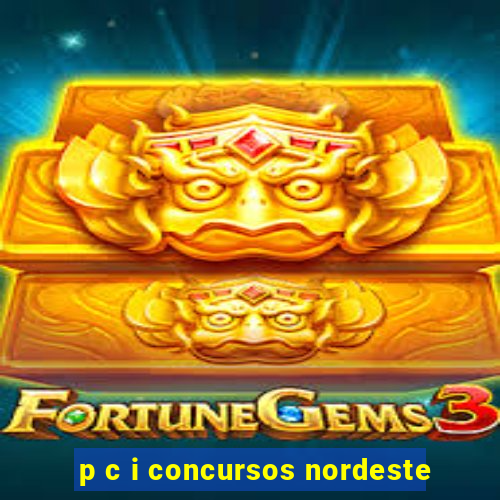 p c i concursos nordeste