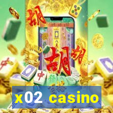 x02 casino