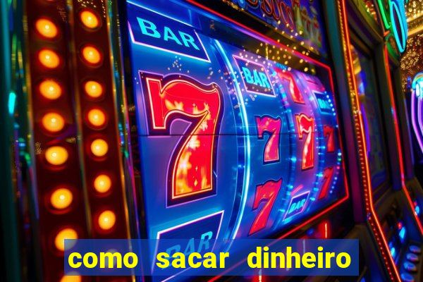 como sacar dinheiro no slots 777