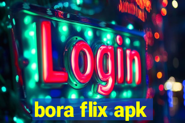 bora flix apk