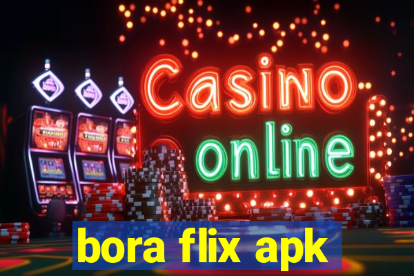 bora flix apk