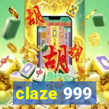 claze 999