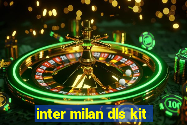 inter milan dls kit