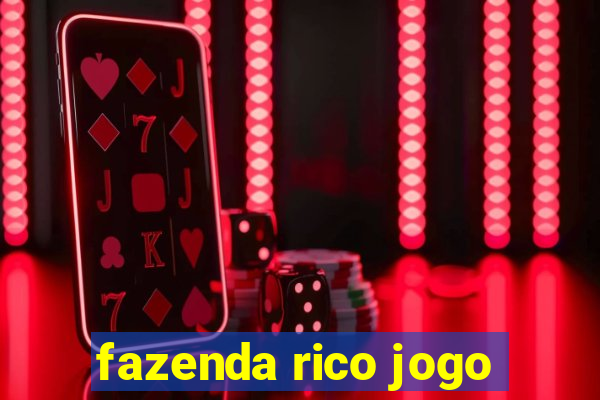 fazenda rico jogo