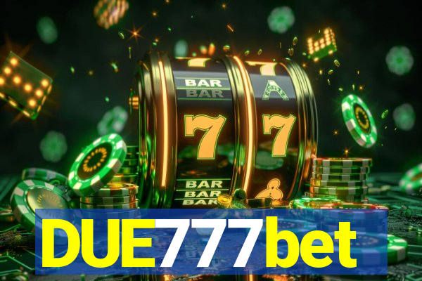 DUE777bet