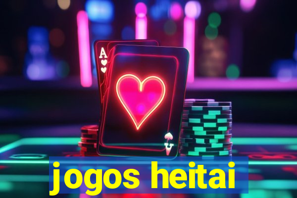 jogos heitai