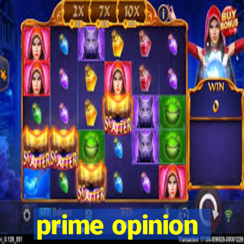 prime opinion