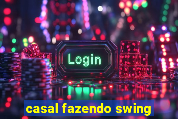 casal fazendo swing