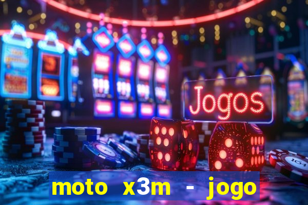 moto x3m - jogo de moto