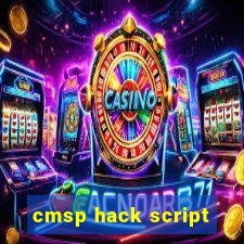 cmsp hack script